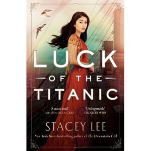 Luck of the Titanic -- Stacey Lee